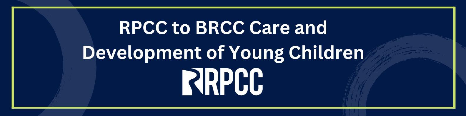 RPCC to BRCC Care and Development of Young Children